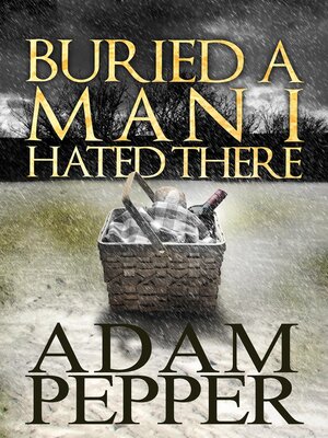 cover image of Buried a Man I Hated There